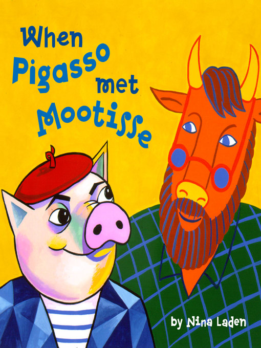 Title details for When Pigasso Met Mootisse by Nina Laden - Available